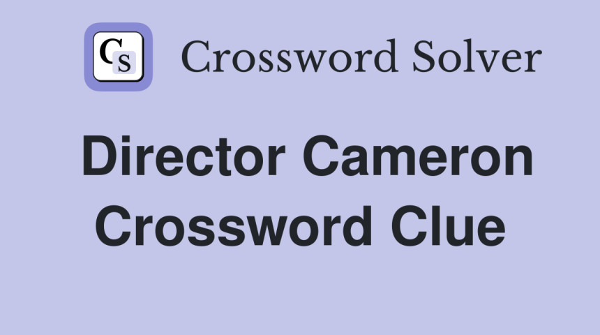 Director Cameron NYT Crossword